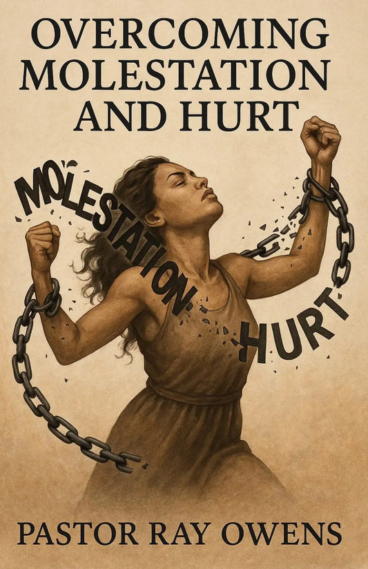 Overcoming Molestation and Hurt